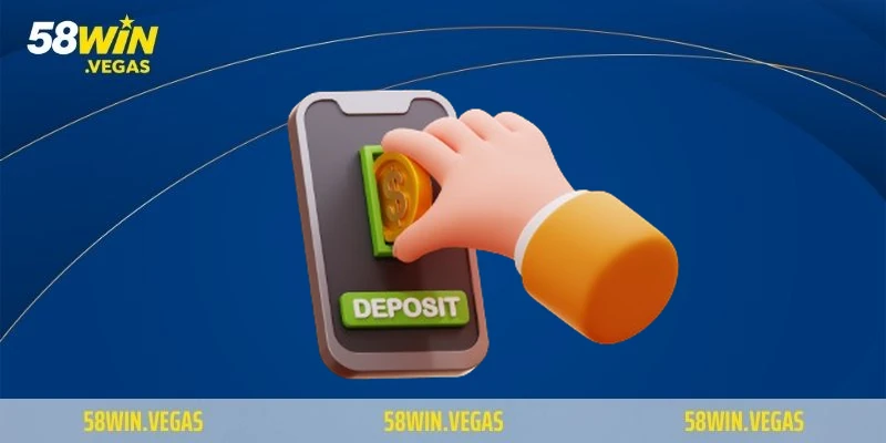 Tổng quan về nạp tiền 58WIN