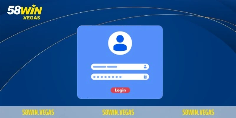 Tổng quan về đăng nhập 58WIN